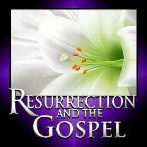 Resurrection and the Gospel (2009)
