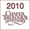 2010 Chafer Theological Seminary Bible Conference